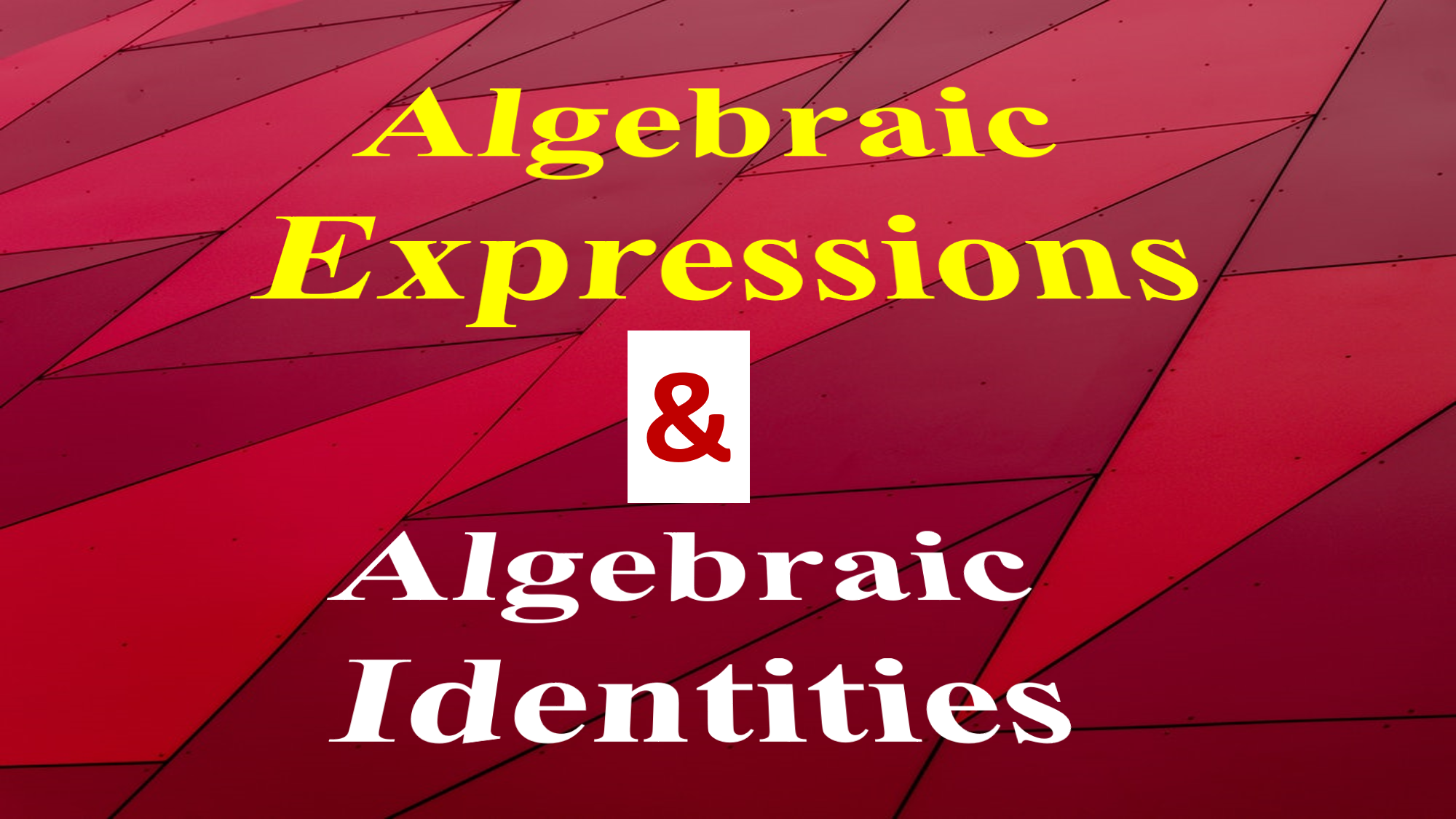 Questions On Algebraic Expressions Algebraic Identities Algebraic Formulas